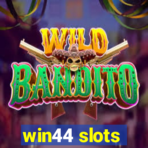 win44 slots